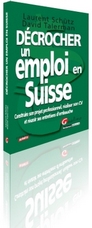 Achetez le livre "Décrocher un emploi en Suisse"