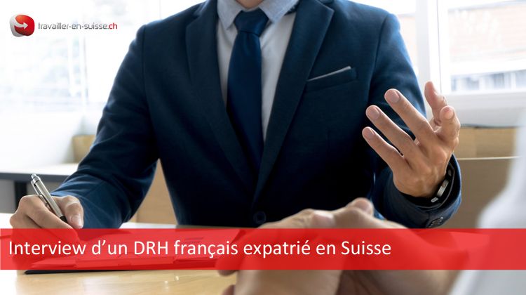 Interview d'un DRH français expatrié en Suisse